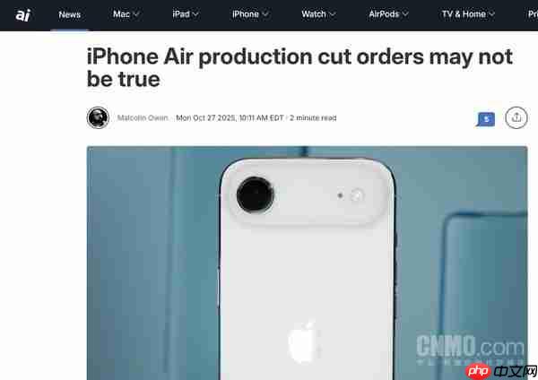 iPhone Air减产传闻遭驳斥 报告称苹果未调整订单