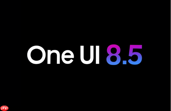 三星将推出One UI 8.5:基于Android 16 支持多款旧机型